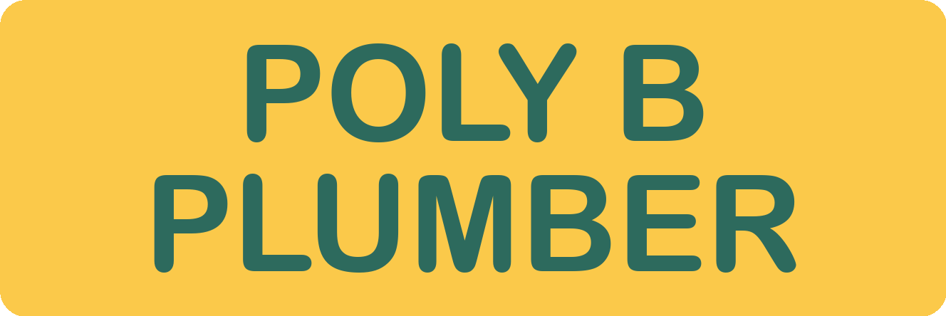Poly B Plumber